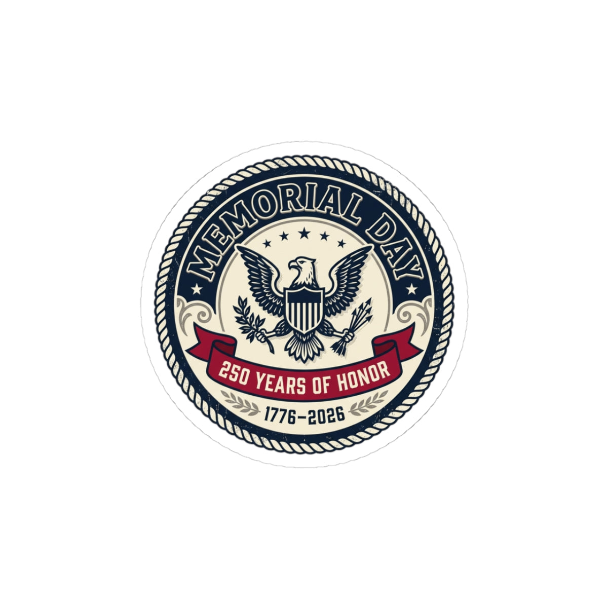 Memorial Day 250 Years of Honor Sticker | USA 250, 1776–2026, patriotic vintage