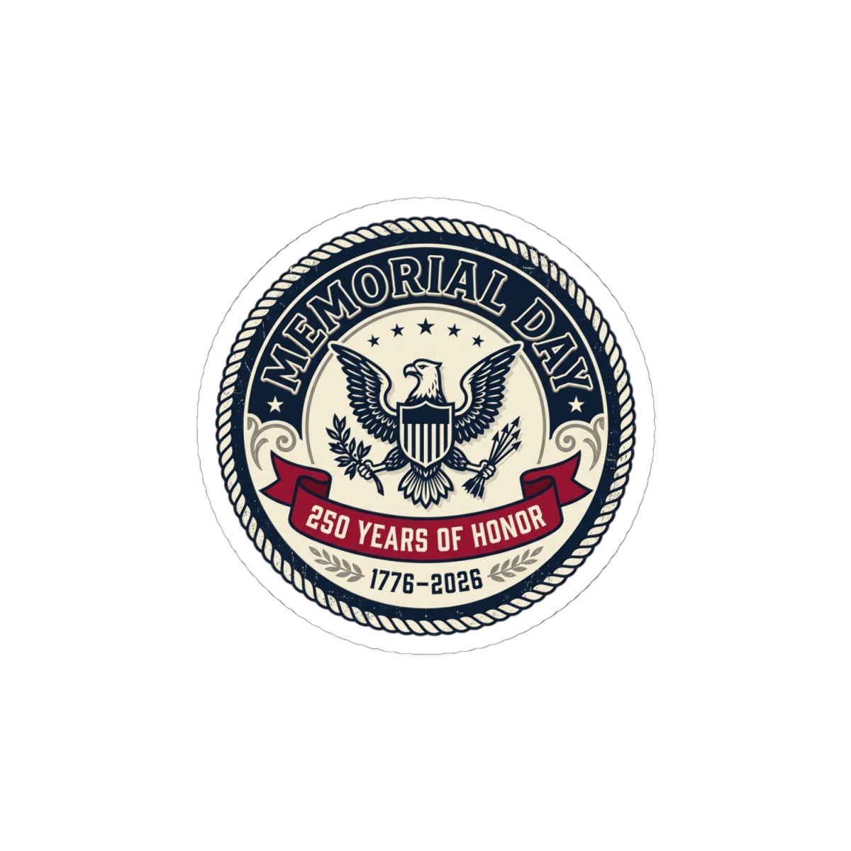 Memorial Day 250 Years of Honor Sticker | USA 250, 1776–2026, patriotic vintage