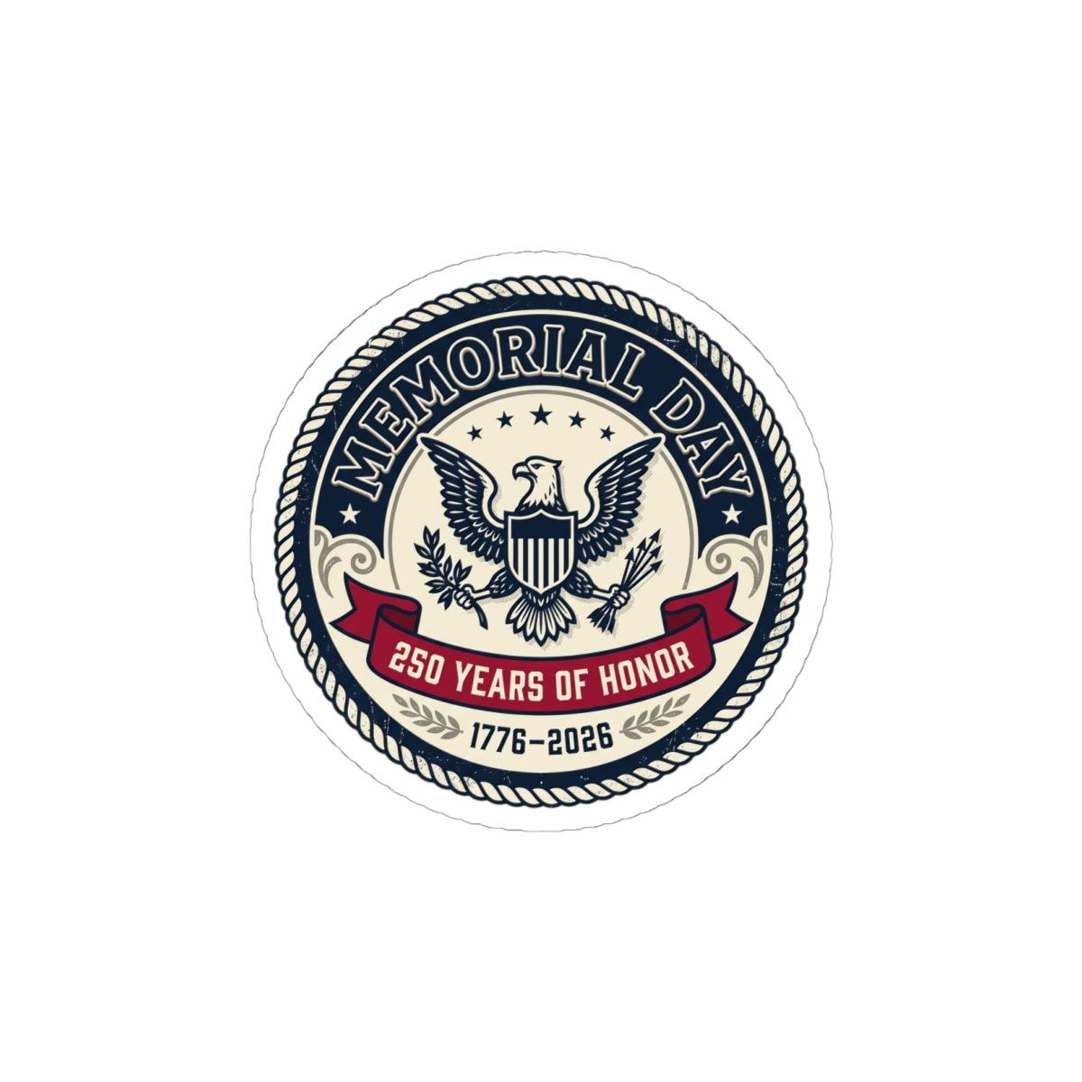 Memorial Day 250 Years of Honor Sticker | USA 250, 1776–2026, patriotic vintage