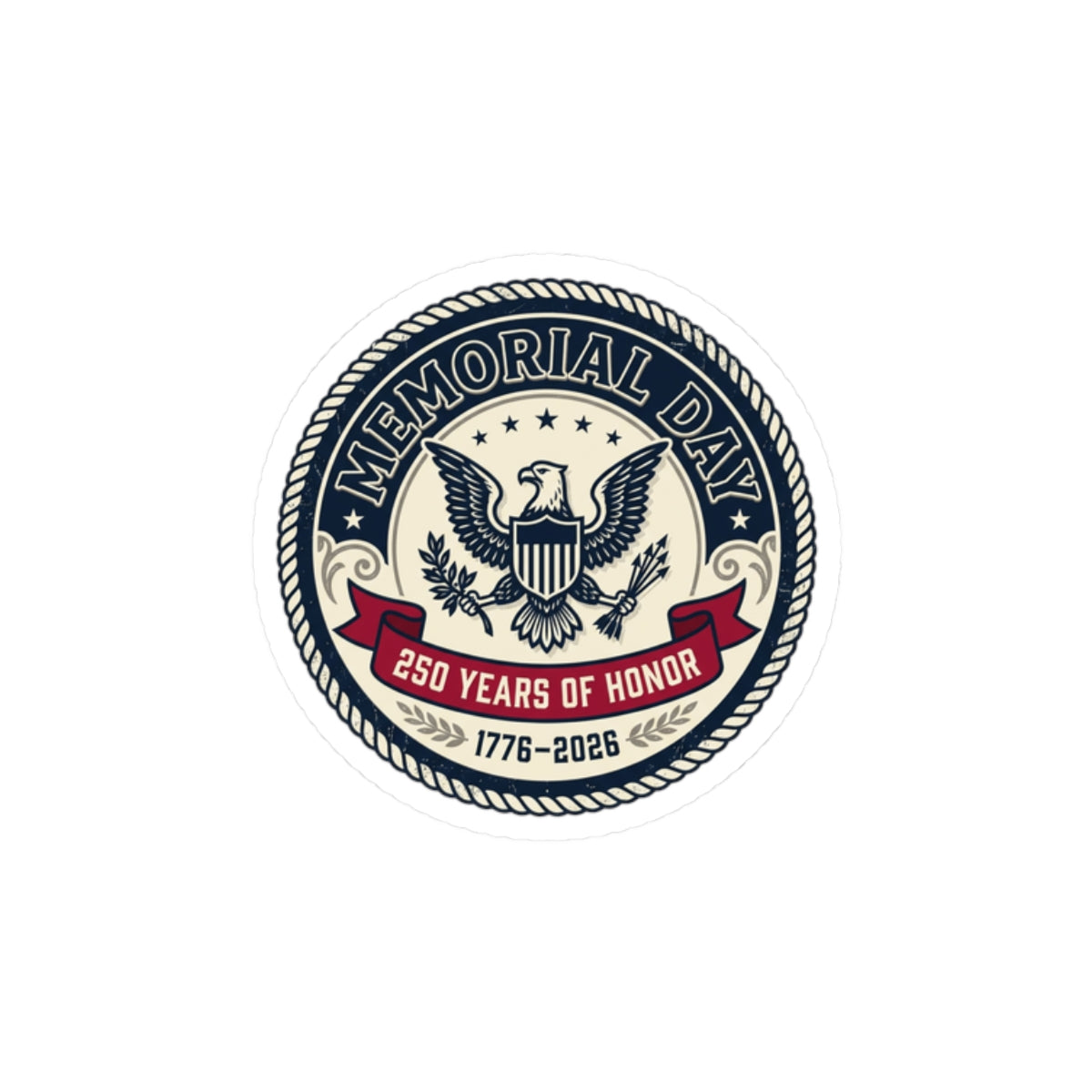 Memorial Day 250 Years of Honor Sticker | USA 250, 1776–2026, patriotic vintage